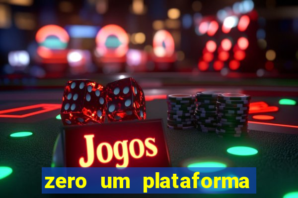 zero um plataforma de jogos